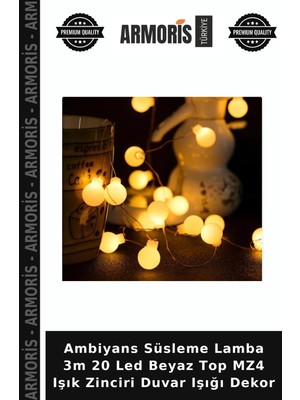 Armoris Ambiyans Süsleme Lamba 3m 20 LED Beyaz Top Mz4 Işık Zinciri Duvar Işığı Dekor