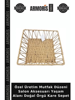 Armoris Özel Üretim Mutfak Düzeni Salon Aksesuarı Yaşam Alanı Doğal Örgü Kare Sepet