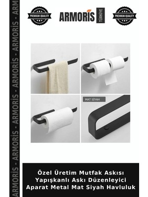 Armoris Özel Üretim Mutfak Askısı Yapışkanlı Askı Düzenleyici Aparat Metal Mat Siyah Havluluk