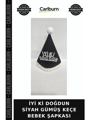 Carlburn Premium Iyi Ki Doğdun Siyah Gümüş Keçe Bebek Şapkası Fotoğraf Giyim Hatıra