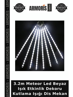 Armoris 3.2m Meteor LED Beyaz Işık Etkinlik Dekoru Kutlama Işığı Dis Mekan