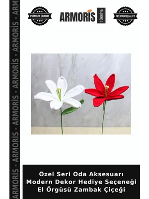 Armoris Özel Seri Oda Aksesuarı Modern Dekor Hediye Seçeneği El Örgüsü Zambak Çiçeği