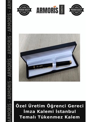 Armoris Özel Üretim Öğrenci Gereci Imza Kalemi Istanbul Temalı Tükenmez Kalem