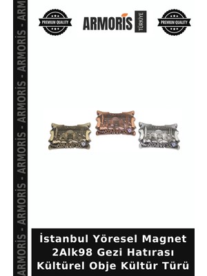 Armoris Istanbul Yöresel Magnet 2ALK98 Gezi Hatırası Kültürel Obje Kültür Türü