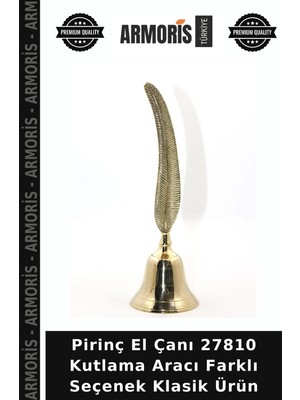Armoris Pirinç El Çanı 27810 Kutlama Aracı Farklı Seçenek Klasik Ürün