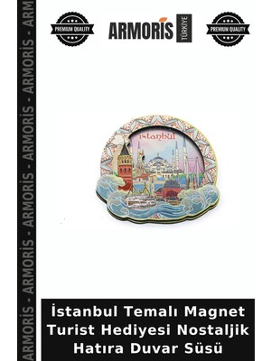 Armoris Istanbul Temalı Magnet Turist Hediyesi Nostaljik Hatıra Duvar Süsü
