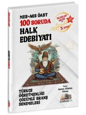 TeknoKapsül Öabt Meb-Ags Türkçe Öğretmenliği 100 Soruda Halk Edebiyatı Deneme Çözümlü Yıldızlar Geçidi 3. Kitap