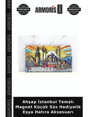 Armoris Ahşap Istanbul Temalı Magnet Küçük Süs Hediyelik Eşya Hatıra Aksesuarı