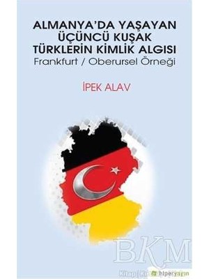 TeknoKapsül Almanya’da Yaşayan Üçüncü Kuşak Türklerin Kimlik Algısı