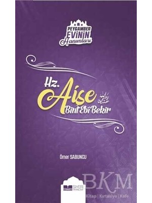 TeknoKapsül Peygamber Evinin Hanımları - Hz. Aişe Bint Ebi Bekir
