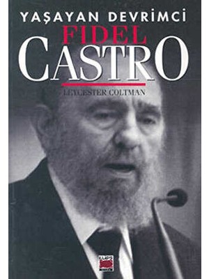 TeknoKapsül Yaşayan Devrimci Fidel Castro