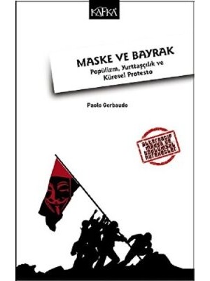 TeknoKapsül Maske ve Bayrak: Popülizm, Yurttaşçılık ve Küresel Protesto