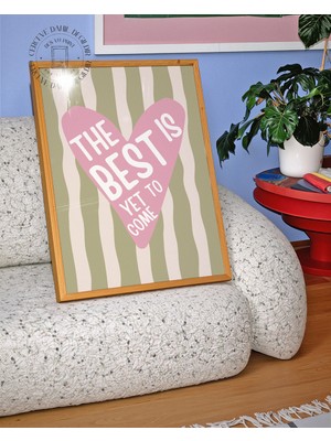 Des Vu Print The Best Is Yet To Come Posteri, Pinterest Temalı Çerçevesiz Poster