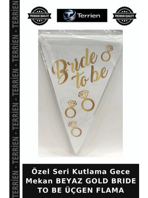 Terrien Özel Seri Kutlama Gece Mekan Beyaz Gold Brıde To Be Üçgen Flama