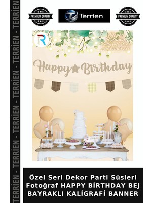 Terrien Özel Seri Dekor Parti Süsleri Fotoğraf Happy Birthday Bej Bayraklı Kaligrafi Banner