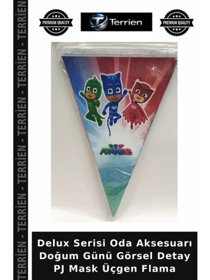 Terrien Delux Serisi Oda Aksesuarı Doğum Günü Görsel Detay Pj Mask Üçgen Flama