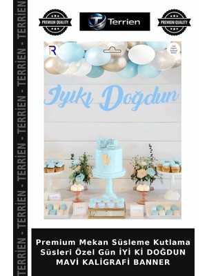 Terrien Premium Mekan Süsleme Kutlama Süsleri Özel Gün Iyi Ki Doğdun Mavi Kaligrafi Banner