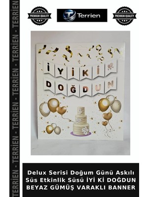 Terrien Delux Serisi Doğum Günü Askılı Süs Etkinlik Süsü Iyi Ki Doğdun Beyaz Gümüş Varaklı Banner