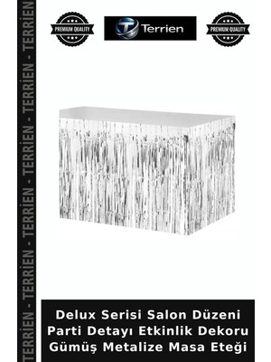 Terrien Delux Serisi Salon Düzeni Parti Detayı Etkinlik Dekoru Gümüş Metalize Masa Eteği