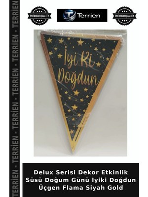 Terrien Delux Serisi Dekor Etkinlik Süsü Doğum Günü Iyiki Doğdun Üçgen Flama Siyah Gold
