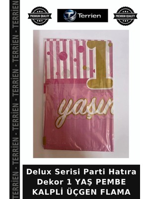 Terrien Delux Serisi Parti Hatıra Dekor 1 Yaş Pembe Kalpli Üçgen Flama