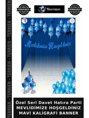 Terrien Özel Seri Davet Hatıra Parti Mevlidimize Hoşgeldiniz Mavi Kaligrafi Banner