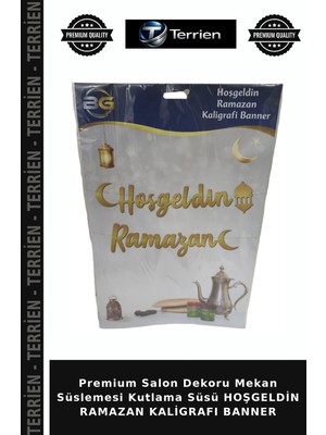 Terrien Premium Salon Dekoru Mekan Süslemesi Kutlama Süsü Hoşgeldin Ramazan Kaligrafı Banner