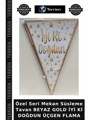 Terrien Özel Seri Mekan Süsleme Tavan Beyaz Gold Iyi Ki Doğdun Üçgen Flama