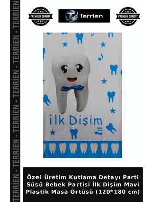 Terrien Özel Üretim Kutlama Detayı Parti Süsü Bebek Partisi Ilk Dişim Mavi Plastik Masa Örtüsü (120*180 Cm)