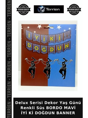 Terrien Delux Serisi Dekor Yaş Günü Renkli Süs Bordo Mavi Iyi Ki Doğdun Banner