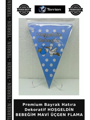 Terrien Premium Bayrak Hatıra Dekoratif Hoşgeldin Bebeğim Mavi Üçgen Flama