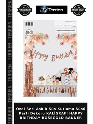 Terrien Özel Seri Askılı Süs Kutlama Süsü Parti Dekoru Kaligrafi Happy Brithday Rosegold Banner