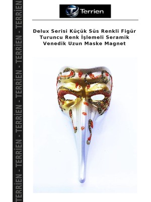 Terrien Delux Serisi Küçük Süs Renkli Figür Turuncu Renk Işlemeli Seramik Venedik Uzun Maske Magnet