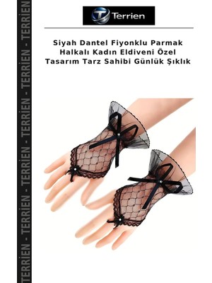 Terrien Siyah Dantel Fiyonklu Parmak Halkalı Kadın Eldiveni Özel Tasarım Tarz Sahibi Günlük Şıklık