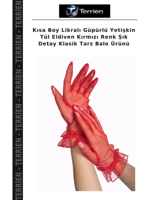 Terrien Kısa Boy Likralı Güpürlü Yetişkin Tül Eldiven Kırmızı Renk Şık Detay Klasik Tarz Balo Ürünü