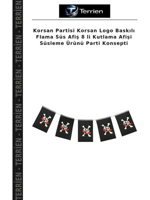 Terrien Korsan Partisi Korsan Logo Baskılı Flama Süs Afiş 8 Li Kutlama Afişi Süsleme Ürünü Parti Konsepti