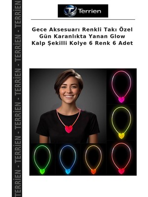 Terrien Gece Aksesuarı Renkli Takı Özel Gün Karanlıkta Yanan Glow Kalp Şekilli Kolye 6 Renk 6 Adet