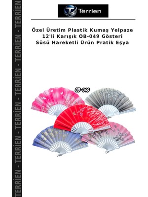 Terrien Özel Üretim Plastik Kumaş Yelpaze 12'li Karışık OB-049 Gösteri Süsü Hareketli Ürün Pratik Eşya