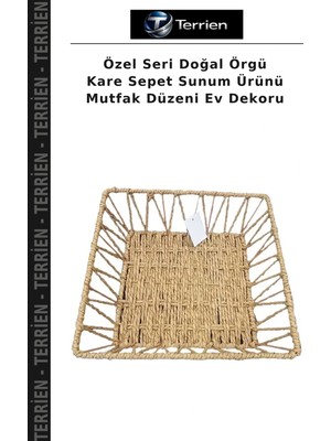 Terrien Özel Seri Doğal Örgü Kare Sepet Sunum Ürünü Mutfak Düzeni Ev Dekoru