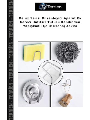 Terrien Delux Serisi Düzenleyici Aparat Ev Gereci Hafifsiz Tutucu Kendinden Yapışkanlı Çelik Drenaj Askısı