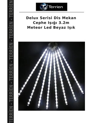 Terrien Delux Serisi Dis Mekan Cephe Işığı 3.2m Meteor LED Beyaz Işık