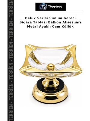 Terrien Delux Serisi Sunum Gereci Sigara Tablası Balkon Aksesuarı Metal Ayaklı Cam Küllük