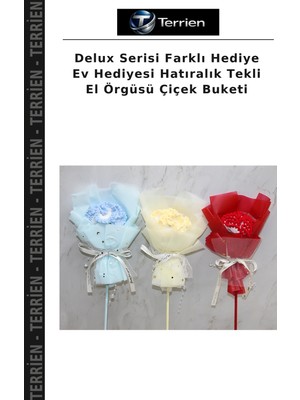 Terrien Delux Serisi Farklı Hediye Ev Hediyesi Hatıralık Tekli El Örgüsü Çiçek Buketi