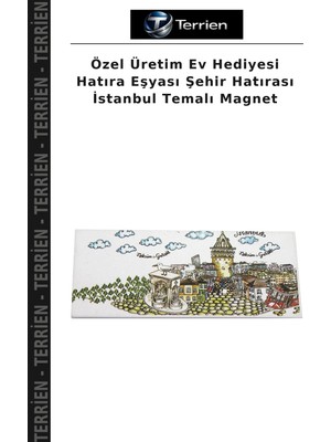 Terrien Özel Üretim Ev Hediyesi Hatıra Eşyası Şehir Hatırası Istanbul Temalı Magnet