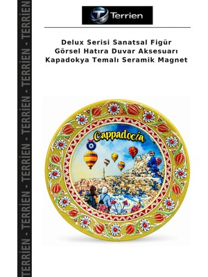 Terrien Delux Serisi Sanatsal Figür Görsel Hatıra Duvar Aksesuarı Kapadokya Temalı Seramik Magnet