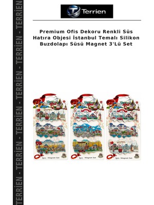 Terrien Premium Ofis Dekoru Renkli Süs Hatıra Objesi Istanbul Temalı Silikon Buzdolapı Süsü Magnet 3'lü Set