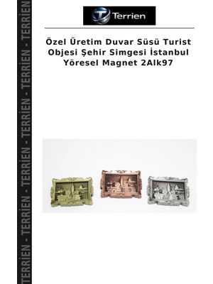Terrien Özel Üretim Duvar Süsü Turist Objesi Şehir Simgesi Istanbul Yöresel Magnet 2ALK97