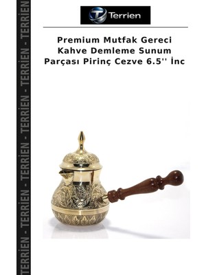 Terrien Premium Mutfak Gereci Kahve Demleme Sunum Parçası Pirinç Cezve 6.5'' Inc