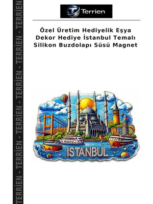 Terrien Özel Üretim Hediyelik Eşya Dekor Hediye Istanbul Temalı Silikon Buzdolapı Süsü Magnet
