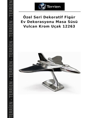 Terrien Özel Seri Dekoratif Figür Ev Dekorasyonu Masa Süsü Vulcan Krom Uçak 12263